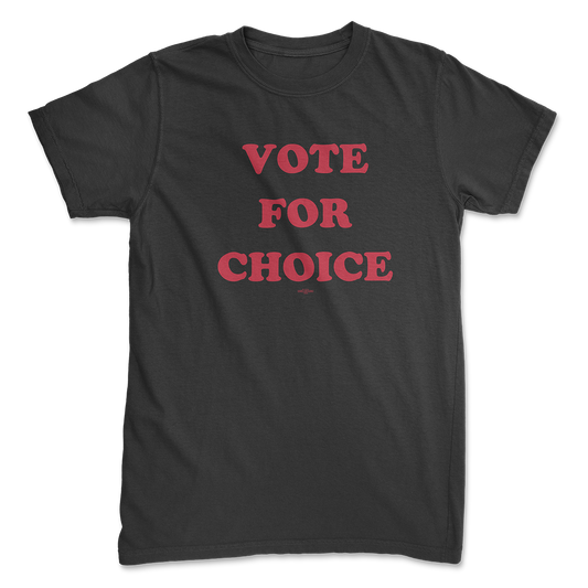 Vote for Choice Tee