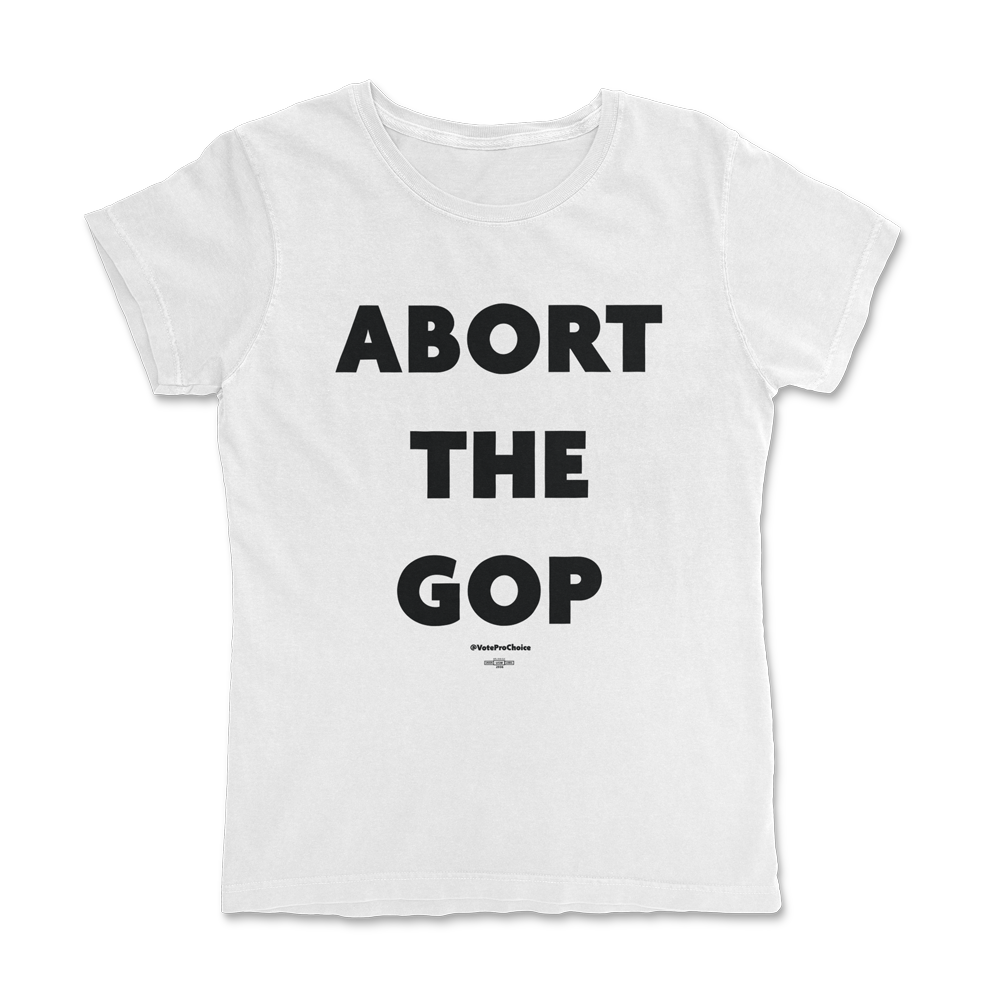 Abort the GOP Tee